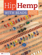 Hip Hemp with Beads: Easy Knotted Designs with Hemp Cord