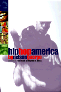 Hip Hop America: 2hip Hop and the Molding of Black Generation X