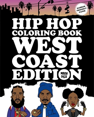 Hip Hop Coloring Book: West Coast Edition - 563, Mark