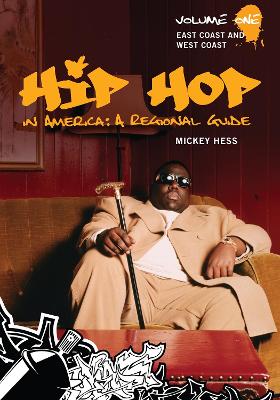 Hip Hop in America: A Regional Guide - Hess, Mickey