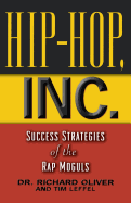 Hip Hop, Inc.: Success Strategies of the Hip-Hop Moguls
