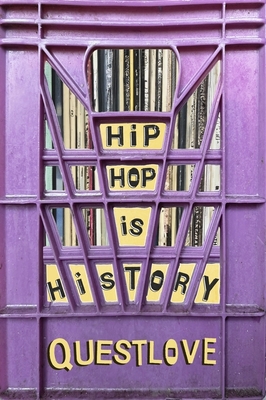 Hip-Hop Is History: The New York Times bestseller - Questlove, and Greenman, Ben