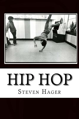 Hip Hop: The Complete Archives - Hager, Steven