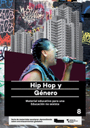 Hip Hop y Genero: Material educativo para una Educaci?n no sexista