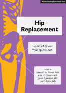 Hip Replacement: Experts Answer Your Questions