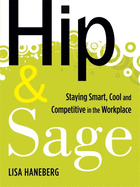 Hip & Sage: Staying Smart, Cool and Competitive in the Workplace