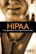 Hipaa: The Questions You Didn't Know to Ask