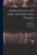 Hippocrates on Airs, Waters, and Places...