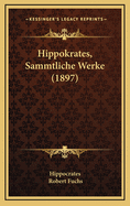 Hippokrates, Sammtliche Werke (1897)