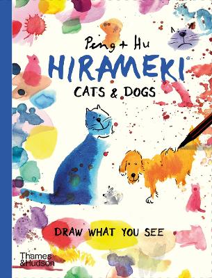 Hirameki: Cats & Dogs: Draw What You See - Hu, Peng &