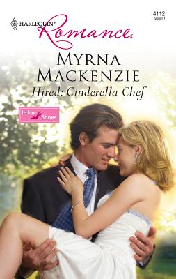 Hired: Cinderella Chef - MacKenzie, Myrna