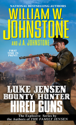 Hired Guns - Johnstone, William W, and Johnstone, J A