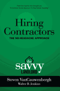 Hiring Contractors The No-Headache Approach: The Savvy Landlord