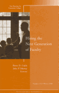 Hiring the Next Generation of Faculty: New Directions for Community Colleges, Number 152