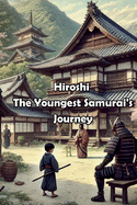 Hiroshi: The Youngest Samurai's Journey