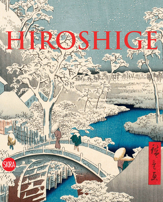 Hiroshige: The Master of Nature - Hiroshige, and Calza, Gian Carlo