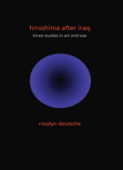 Hiroshima After Iraq: Three Studies in Art and War