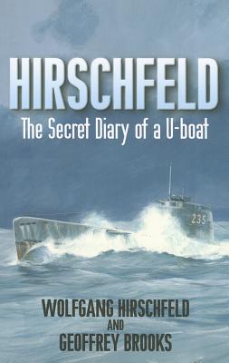 Hirschfeld: the Story of a U-boat Nco, 1940-1946 - Brooks, Geoffrey