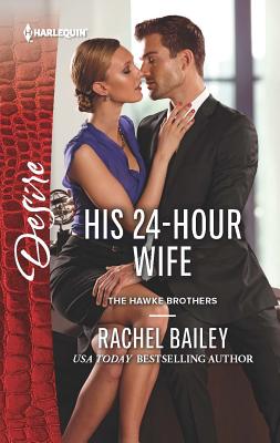 His 24-Hour Wife - Bailey, Rachel