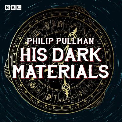 His Dark Materials: The Complete BBC Radio Collection: Full-cast dramatisations of Northern Lights, The Subtle Knife and The Amber Spyglass - Pullman, Philip, and Fielding, Emma (Read by), and Fearon, Ray (Read by)