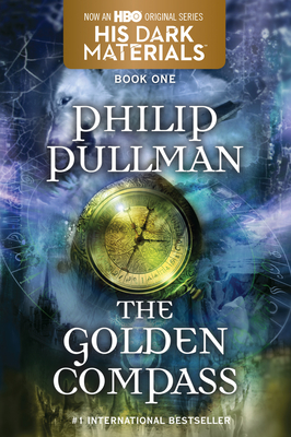 His Dark Materials: The Golden Compass (Book 1) - Pullman, Philip