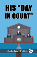 His "day in court"