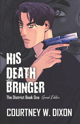 His Death Bringer - Special Edition - Dixon, Courtney W