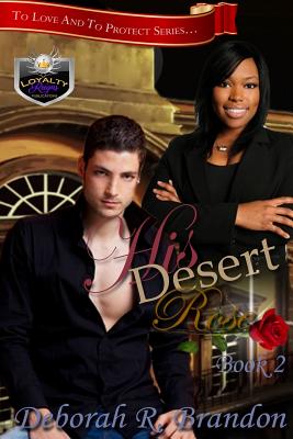 His Desert Rose - Brandon, Deborah R