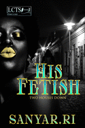 His Fetish: Two houses down