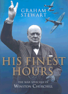 His Finest Hours: The War Speeches of Winston Churchill