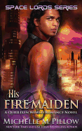 His Fire Maiden: A Qurilixen World Novel