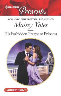 His Forbidden Pregnant Princess - Yates, Maisey