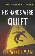 His Hands Were Quiet