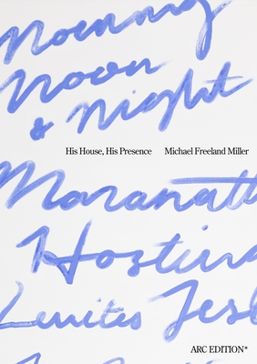 His House, His Presence - Miller, Michael Freeland