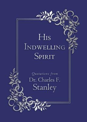 His Indwelling Spirit - Stanley, Charles