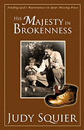 His Majesty in Brokenness