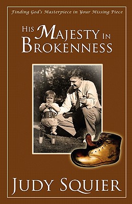 His Majesty In Brokenness - Squier, Judy