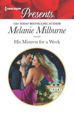 His Mistress for a Week - Milburne, Melanie