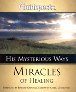 His Mysterious Ways: Miracles of Healing - Guideposts (Creator)