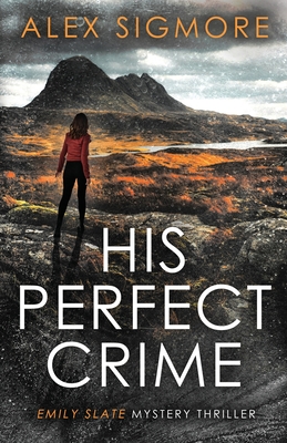 His Perfect Crime - Sigmore, Alex