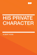 His Private Character