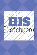 His Sketch Book: For artists and doodlers