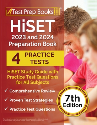 HiSET 2023 and 2024 Preparation Book: HiSET Study Guide with Practice Test Questions for All Subjects [7th Edition] - Rueda, Joshua