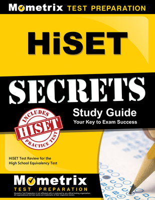 HiSET Secrets Study Guide: HiSET Test Review for the High School Equivalency Test - Mometrix High School Equivalency Test Team (Editor)