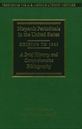 Hispanic Periodicals in the United States, Origins to 1960: A Brief History and Comprehensive Bibliography