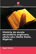 Histria da escola secundria anglicana, ubulu-uku (Delta State, Nigria)