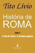 Histria de Roma: O fim de Veios e a invaso gaulesa