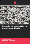 Hist?ria da supress?o do granizo na S?rvia