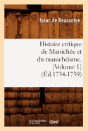 Histoire Critique de Manichee Et Du Manicheisme. [Volume 1] (Ed.1734-1739)