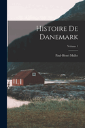 Histoire de Danemark; Volume 1